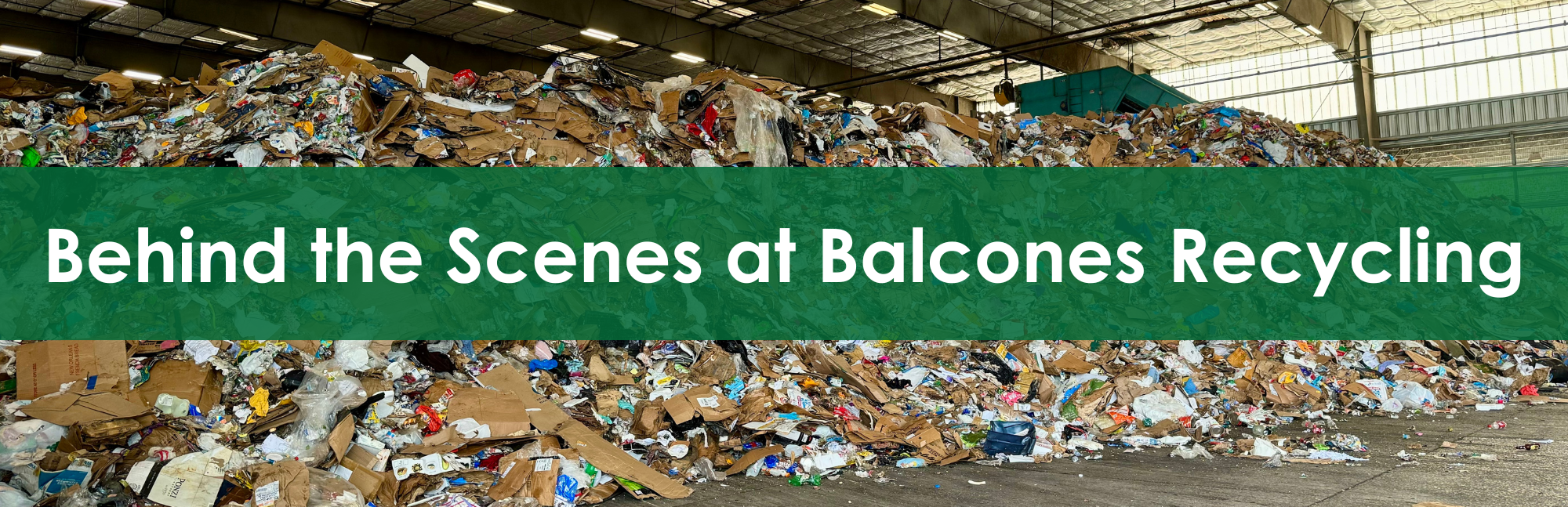 Behind the Scenes at Balcones Recycling