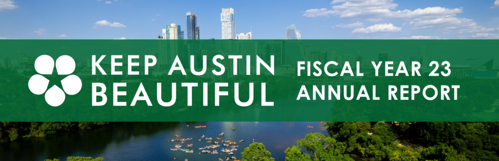 Cover image reading "Keep Austin Beautiful Fiscal Year 2023 Annual Report".