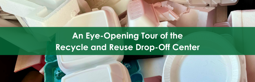 Cover image reading, "An Eye-Opening Tour of the Recycle and Reuse Drop-Off Center".