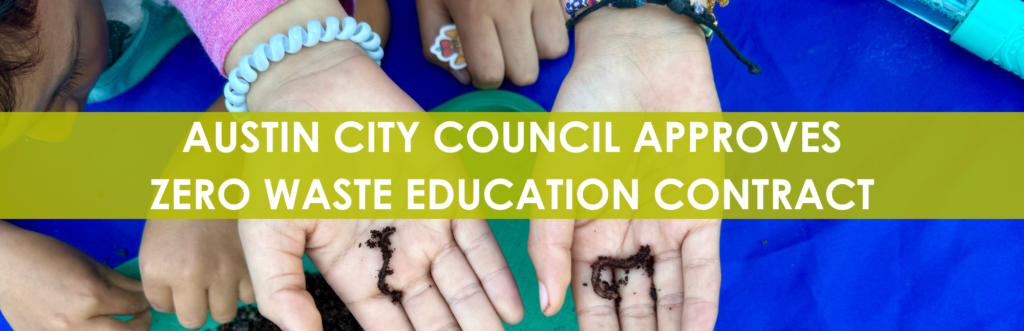 Blog cover image reading, "Austin City Council Approves Zero Waste Education Contract".